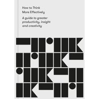 How to Think More Effectively