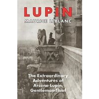The Extraordinary Adventures of Arsène Lupin, Gentleman Burglar