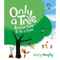 Only a Tree Knows How to Be a Tree