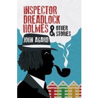 Inspector Dreadlock Holmes and Other Stories
