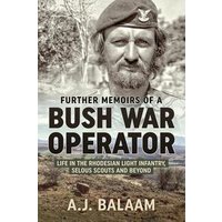 Further Memoirs of a Bush War Operator