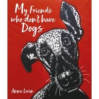 My Friends Who Don't Have Dogs