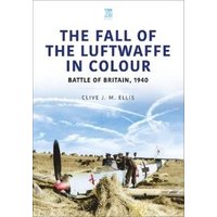 The Fall of the Luftwaffe in Colour