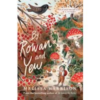 By Rowan and Yew