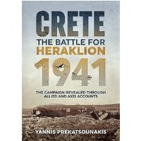 The Battle for Heraklion, Crete 1941