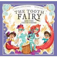 The Tooth Fairy and the Teeth Takers