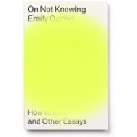 On Not Knowing