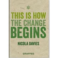 This Is How the Change Begins