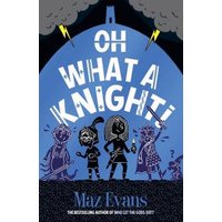 Oh What a Knight!