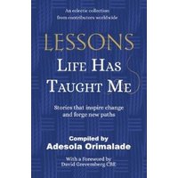Lessons Life Has Taught Me