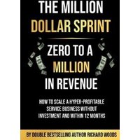 The Million Dollar Sprint - Zero to One Million In Revenue