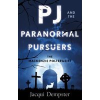 PJ and the Paranormal Pursuers