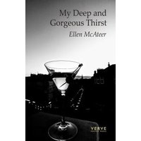 My Deep and Gorgeous Thirst