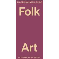 An Opinionated Guide to Folk Art