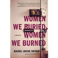 Women We Buried, Women We Burned