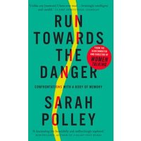 Run Towards the Danger