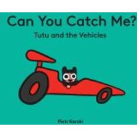 Can You Catch Me? Tutu and the Vehicles