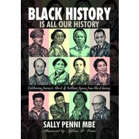 Black History Is All Our History