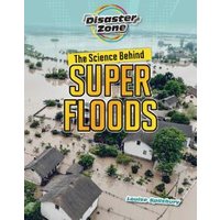 The Science Behind Super Floods