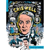 Fact, Fictions, and the Forbidden Predictions of the Amazing Criswell
