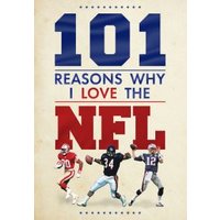 101 Reasons Why I Love the NFL