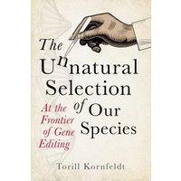 The Unnatural Selection of Our Species
