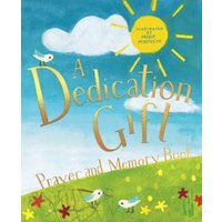 A Dedication Gift Prayer and Memory Book