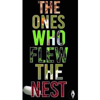 The Ones Who Flew the Nest