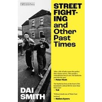 Street Fighting and Other Past Times
