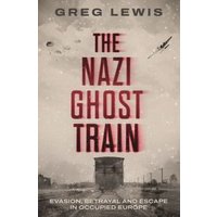 The Nazi Ghost Train
