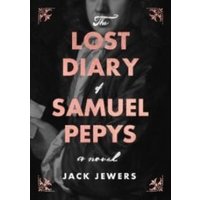The Lost Diary of Samuel Pepys