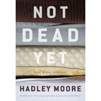 Not Dead Yet and Other Stories