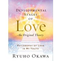 Developmental Stages of Love - The Original Theory