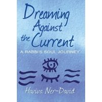 Dreaming Against the Current