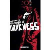 You Promised Me Darkness. Vol. 1