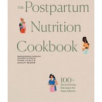 The Postpartum Nutrition Cookbook