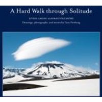 A Hard Walk Through Solitude