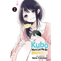 Kubo Won't Let Me Be Invisible. Vol. 2