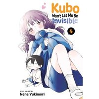Kubo Won't Let Me Be Invisible. Volume 4
