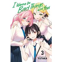 I Wanna Do Bad Things With You. Vol. 3