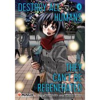 Destroy All Humans, They Can't Be Regenerated. Volume 4