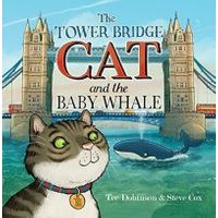 The Tower Bridge Cat and The Baby Whale