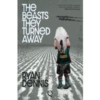 The Beasts They Turned Away