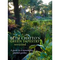 Beth Chatto's Green Tapestry Revisited