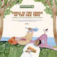 Songs in the Shade of the Oak Tree Book 1