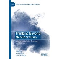 Thinking Beyond Neoliberalism