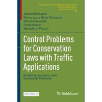 Control Problems for Conservation Laws With Traffic Applications PNLDE Subseries in Control