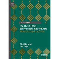 The Three Fears Every Leader Has to Know