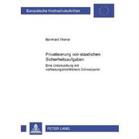 Privatisierung Von Staatlichen Sicherheitsaufgaben