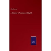 A Dictionary in Assamese and English